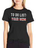Funny To Do List: Your Mom Graphic T-Shirt product image 1