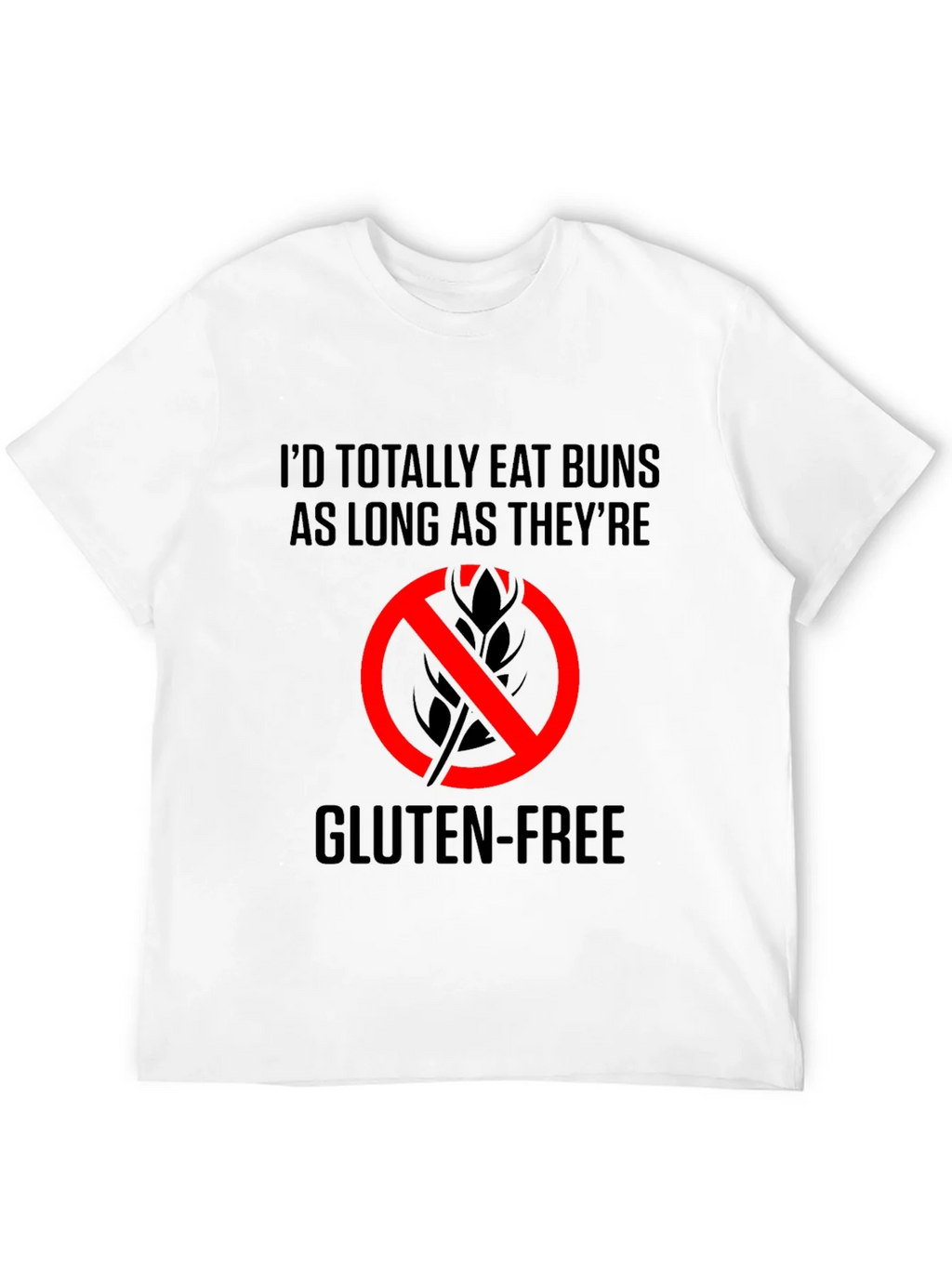 Gluten-Free Buns T-Shirt - Eat As Long As Theyre product image 11