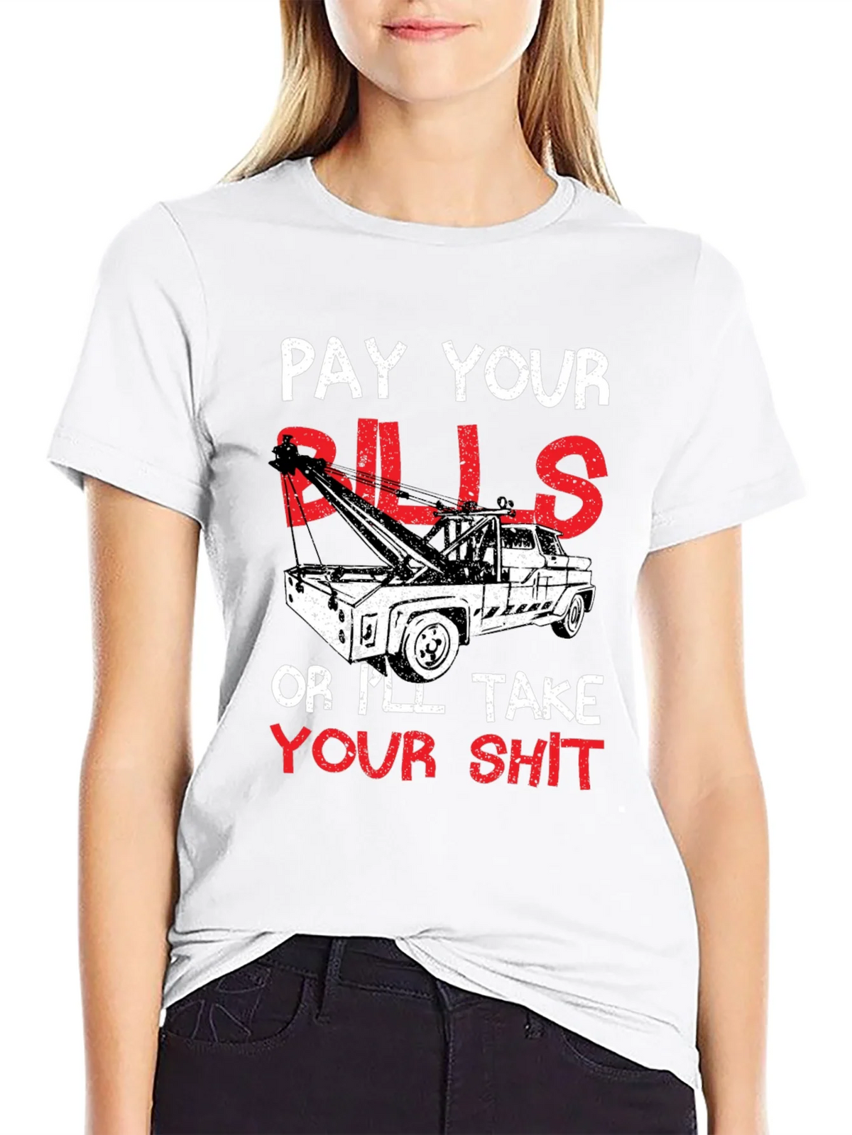 Pay Your Bills Tow Truck Graphic T-Shirt product image 8
