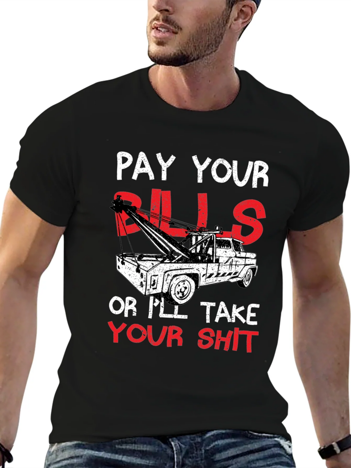 Pay Your Bills Tow Truck Graphic T-Shirt product image 6
