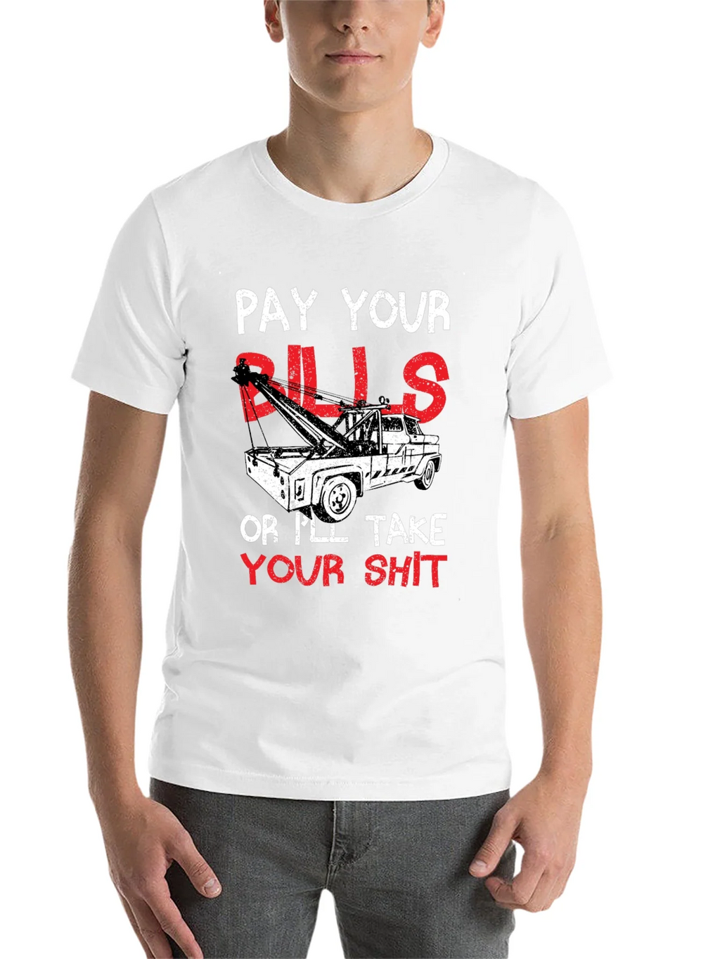 Pay Your Bills Tow Truck Graphic T-Shirt product image 10
