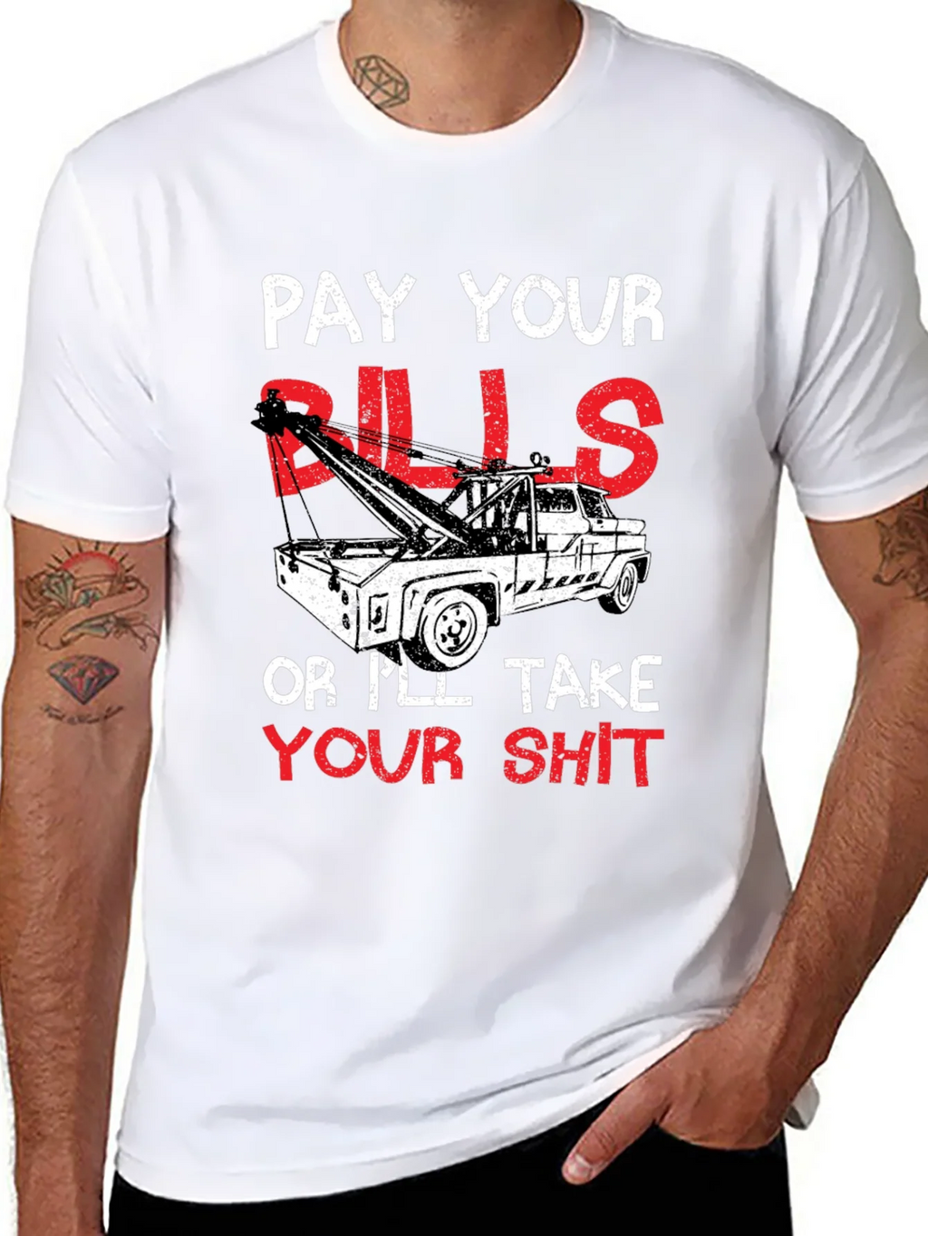 Pay Your Bills Tow Truck Graphic T-Shirt product image 7