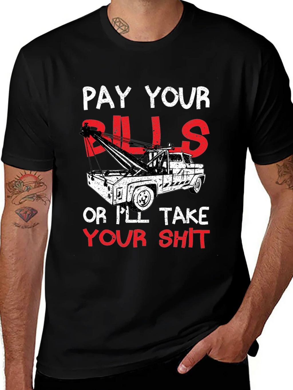 Pay Your Bills Tow Truck Graphic T-Shirt product image 1
